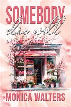 Somebody Else Will by Monica Walters