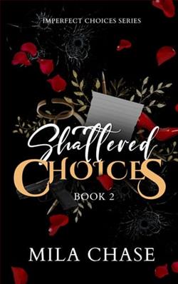 Shattered Choices by Mila Chase