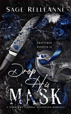 Drop His Mask by Sage RelleAnne