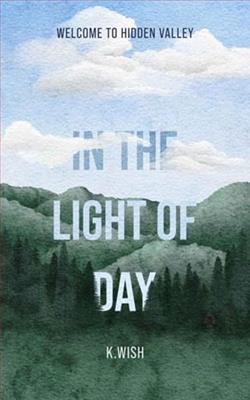 In the Light of Day by K. Wish