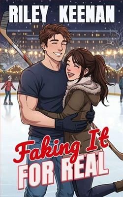 Faking It For Real by Riley Keenan