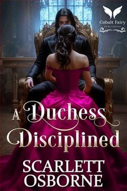 A Duchess Disciplined by Scarlett Osborne