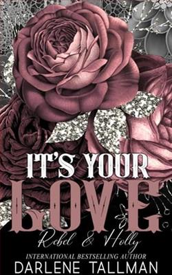 It's Your Love: Rebel & Holly by Darlene Tallman