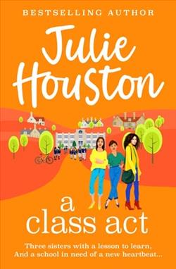 A Class Act by Julie Houston