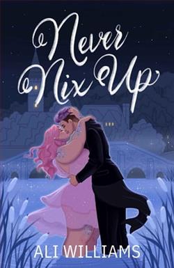 Never Nix Up by Ali Williams