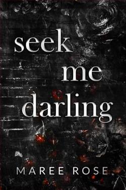 Seek Me Darling by Maree Rose