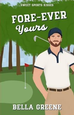 Fore-Ever Yours by Bella Greene