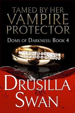 Tamed By Her Vampire Protector by Drusilla Swan