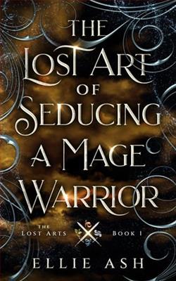 The Lost Art of Seducing a Mage Warrior by Ellie Ash