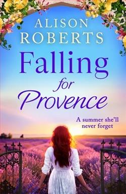 Falling for Provence by Alison Roberts