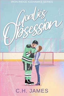 Goalie's Obsession by C.H. James