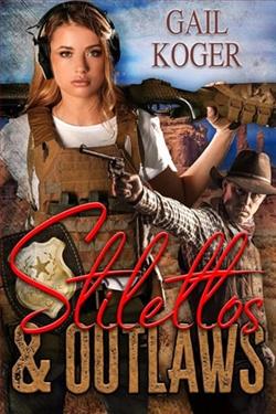 Stilettos and Outlaws by Gail Koger
