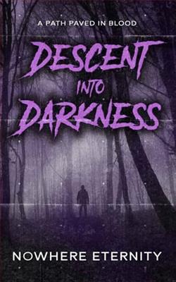 Descent into Darkness by Nowhere Eternity