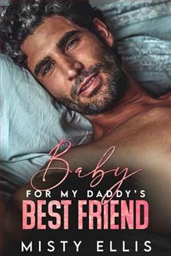Baby for my Daddy's Best Friend by Misty Ellis