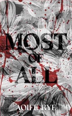 Most Of All by Aoife Rye