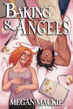 Baking and Angels by Megan Mackie