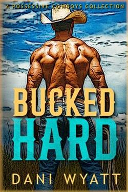 Bucked Hard by Dani Wyatt
