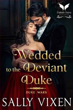 Wedded to the Deviant Duke by Sally Vixen