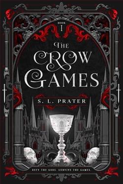The Crow Games by S.L. Prater