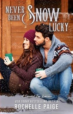 Never Been Snow Lucky by Rochelle Paige