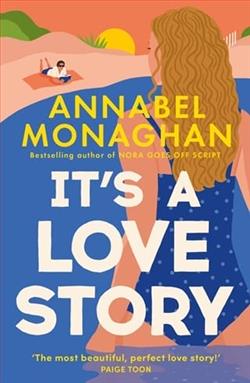 It's a Love Story by Annabel Monaghan