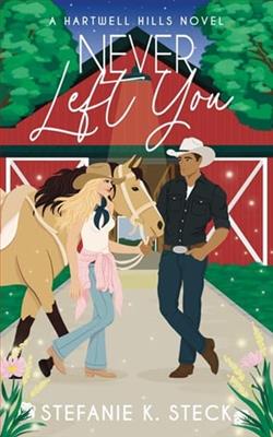 Never Left You by Stefanie K. Steck