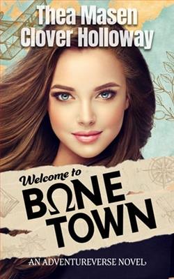 Welcome to Bone Town by Thea Masen