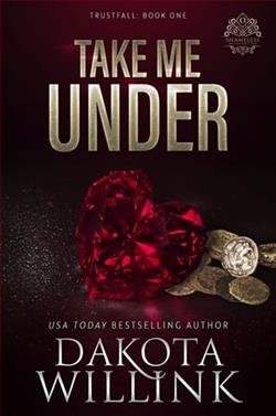 Take Me Under by Dakota Willink