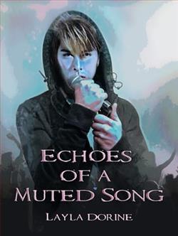 Echoes of a Muted Song by Layla Dorine