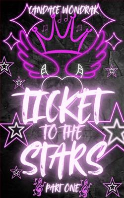 Ticket to the Stars: Part One by Candace Wondrak