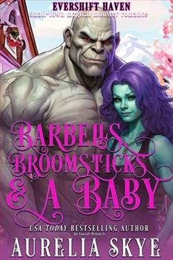 Barbells, Broomsticks & A Baby by Aurelia Skye