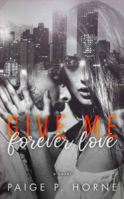 Give Me Forever Love by Paige P. Horne