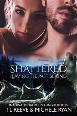 Shattered by T.L. Reeve