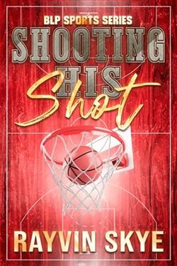 Shooting his Shot by Rayvin Skye