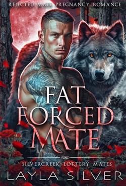 Fat Forced Mate by Layla Silver