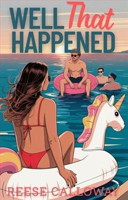 Well That Happened by Reese Calloway