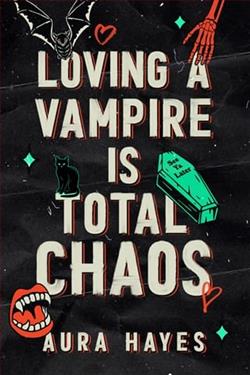 Loving A Vampire Is Total Chaos by Aura Hayes