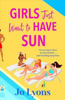Girls Just Want to Have Sun by Jo Lyons