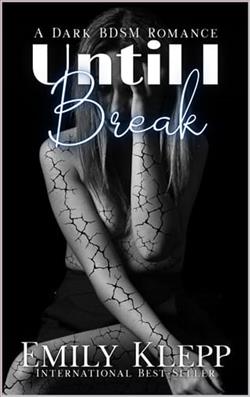 Until I Break by Emily Klepp