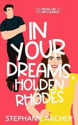 In Your Dreams, Holden Rhodes by Stephanie Archer
