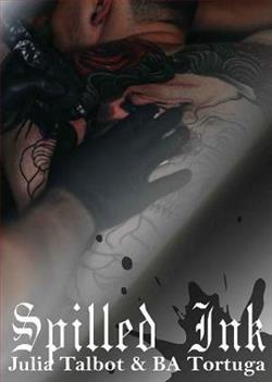 Spilled Ink by B.A. Tortuga