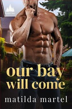 Our Bay Will Come by Matilda Martel