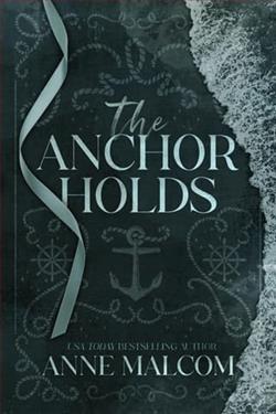 The Anchor Holds by Anne Malcom
