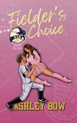 Fielder's Choice by Ashley Bow