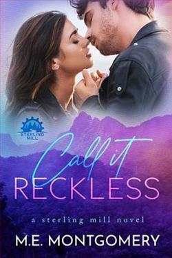 Call it Reckless by M.E. Montgomery