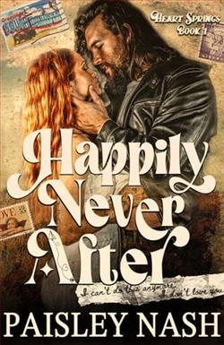 Happily Never After by Paisley Nash
