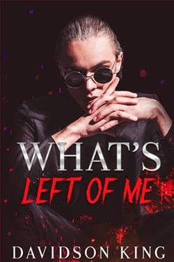 What's Left of Me by Davidson King