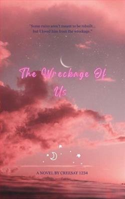 The Wreckage Of Us by Cree Say