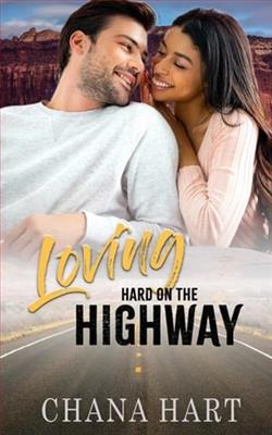 Loving Hard on the Highway by Chana Hart