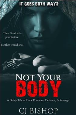 Not Your Body by C.J. Bishop